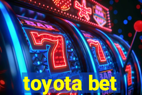 toyota bet